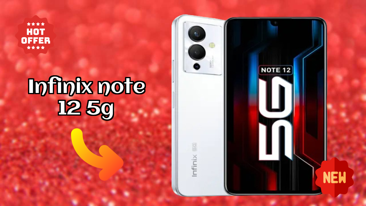 What Makes Infinix Note 12 5G Stand Out in 2026?