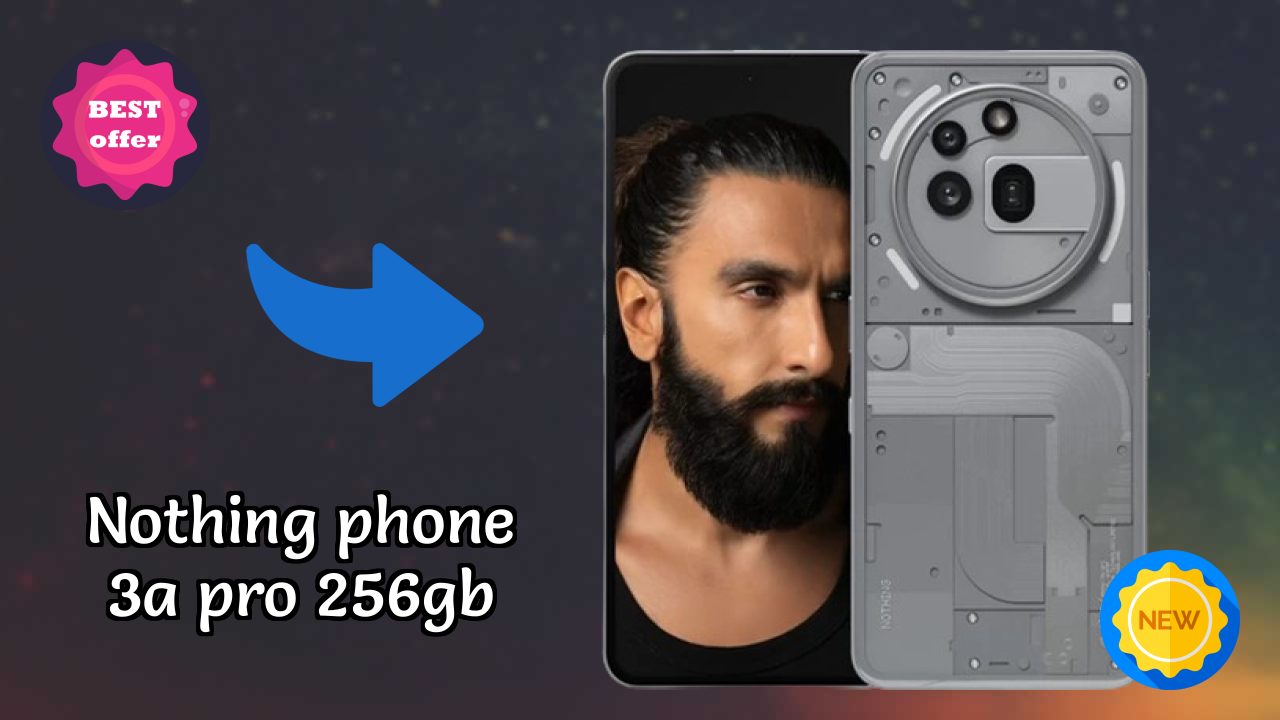 Nothing Phone 3a Pro 256GB Price: ₹28,850 - Worth the Investment?
