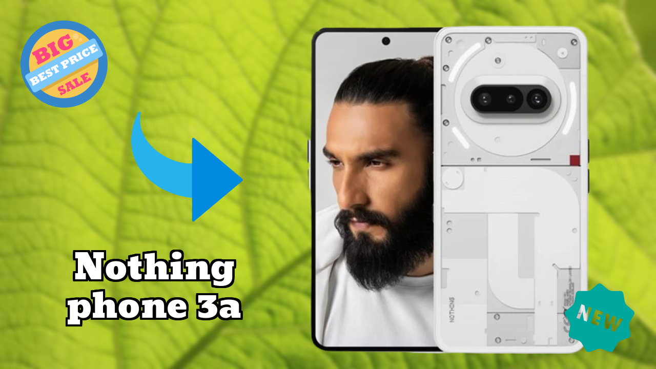 Nothing Phone 3a at ₹22,690 - Best Deal Available Now