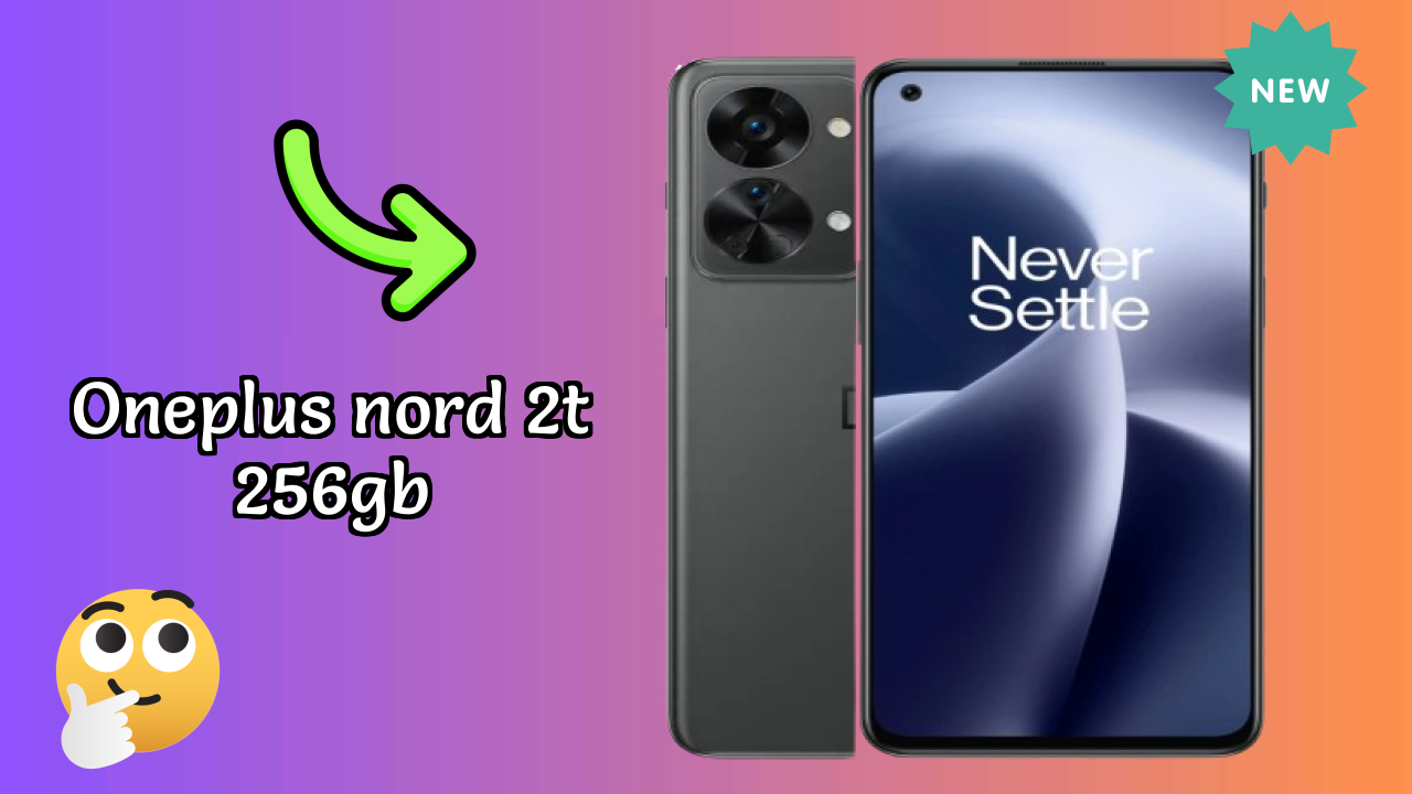 OnePlus Nord 2T 256GB 2026 Full Pros & Cons Review
