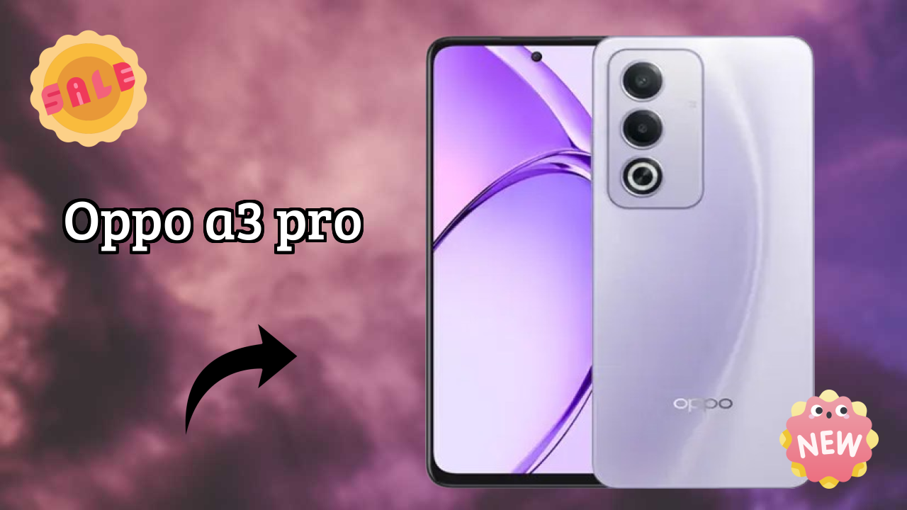 OPPO A3 Pro Battery Life: 5100 MAh How Long Lasts