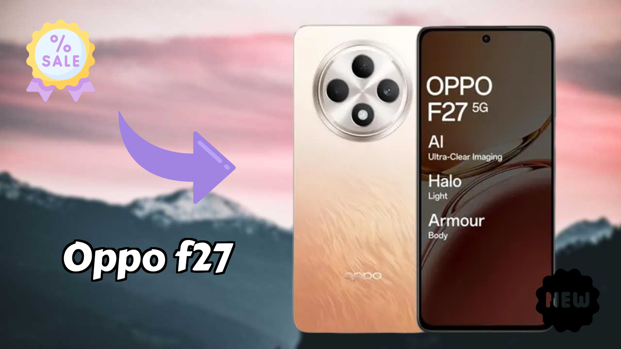 OPPO F27 Price Review: ₹19,490 Should You Buy?