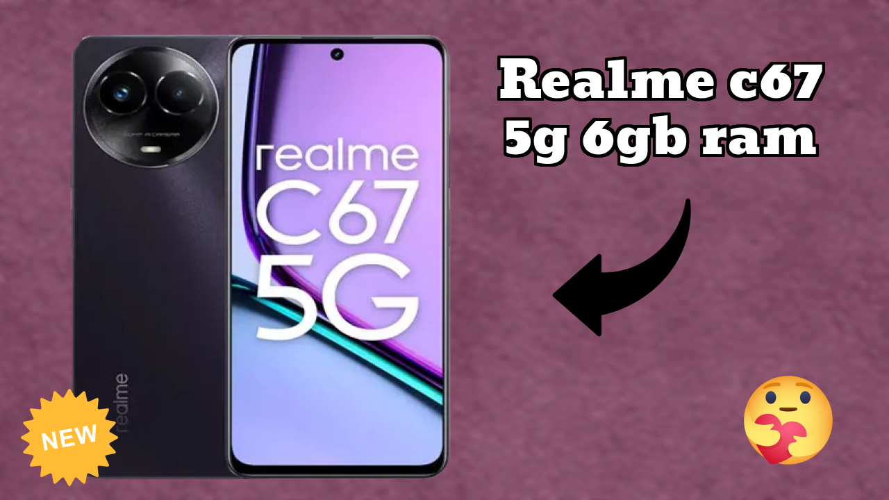 Realme C67 5G 6GB RAM at ₹11,909 - Complete Buying Guide