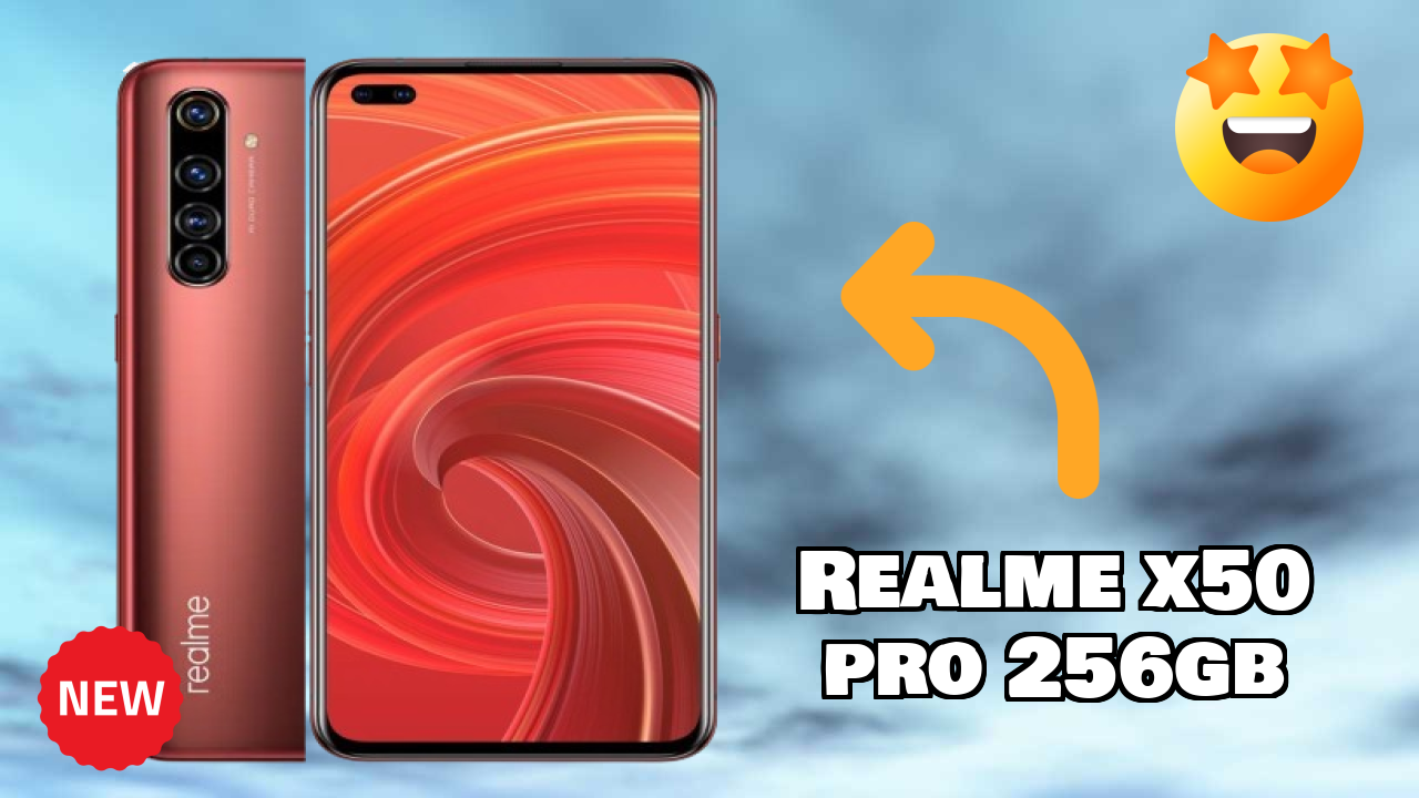 Top 2026 Reasons to Choose Realme X50 Pro 256GB
