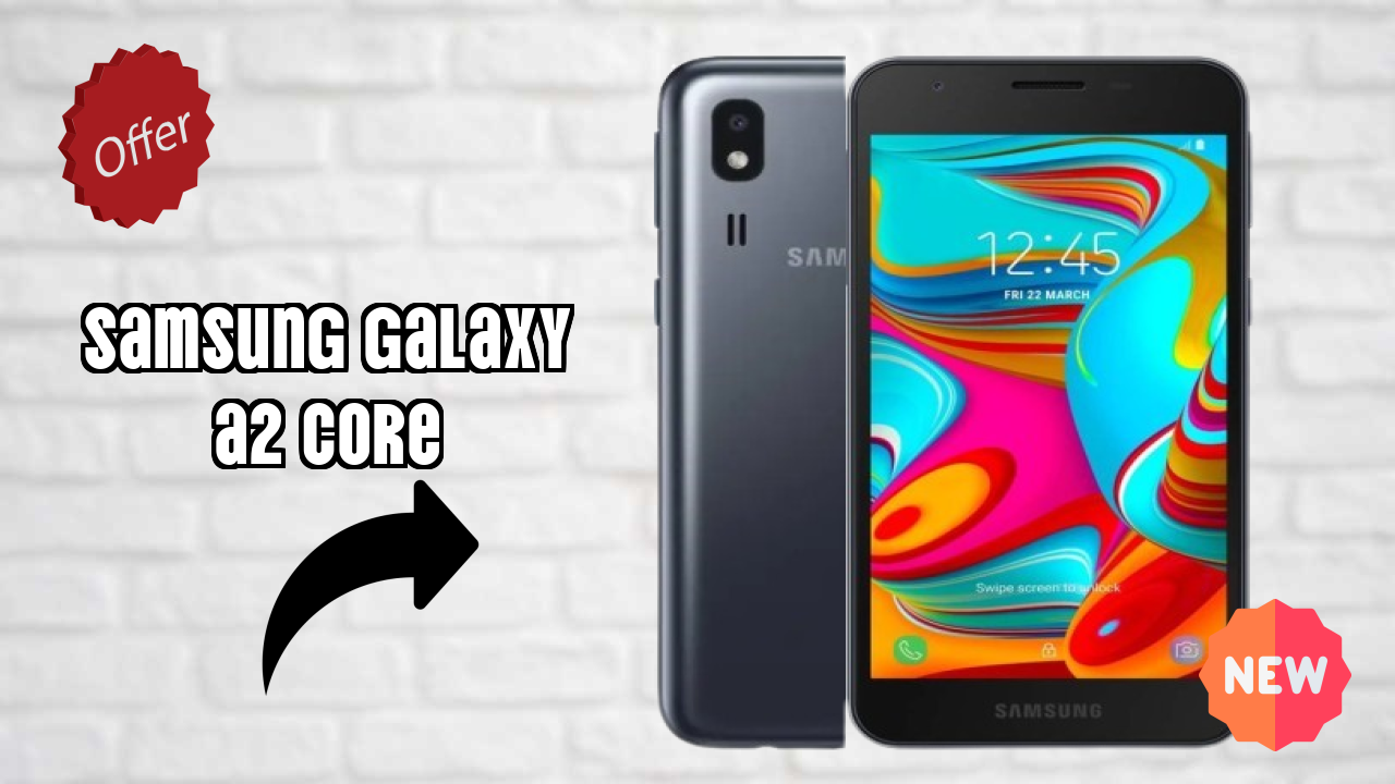Samsung Galaxy A2 Core 2026: Detailed Feature And Review