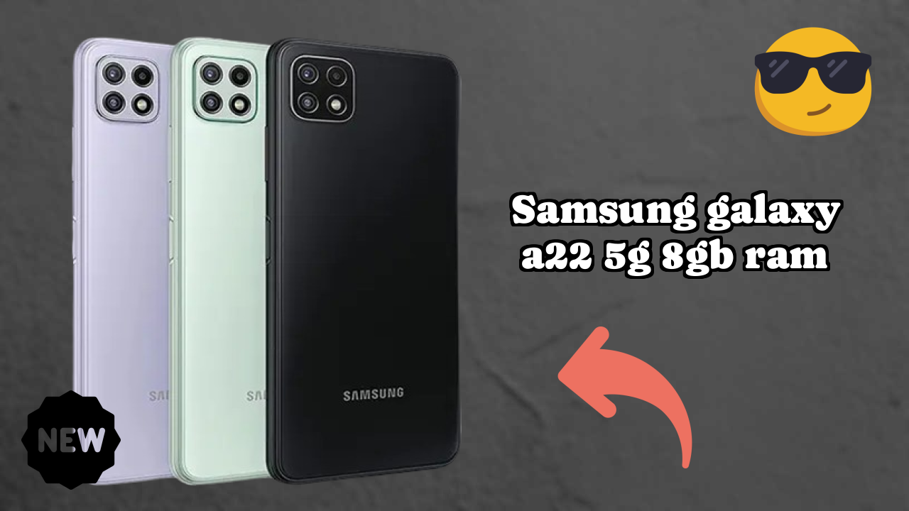 Samsung Galaxy A22 5G 8GB RAM Price: ₹20,999 - Complete Buying Guide