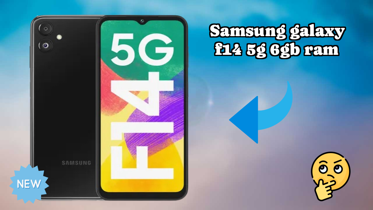 Samsung Galaxy F14 5G 6GB RAM Price: ₹15,990 - Complete Analysis