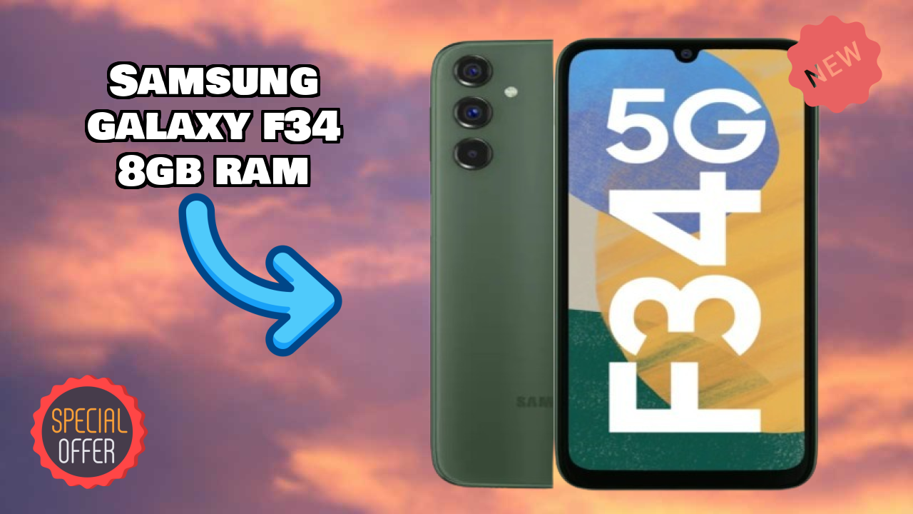 Samsung Samsung Galaxy F34 8GB RAM - Top Features You Must Know