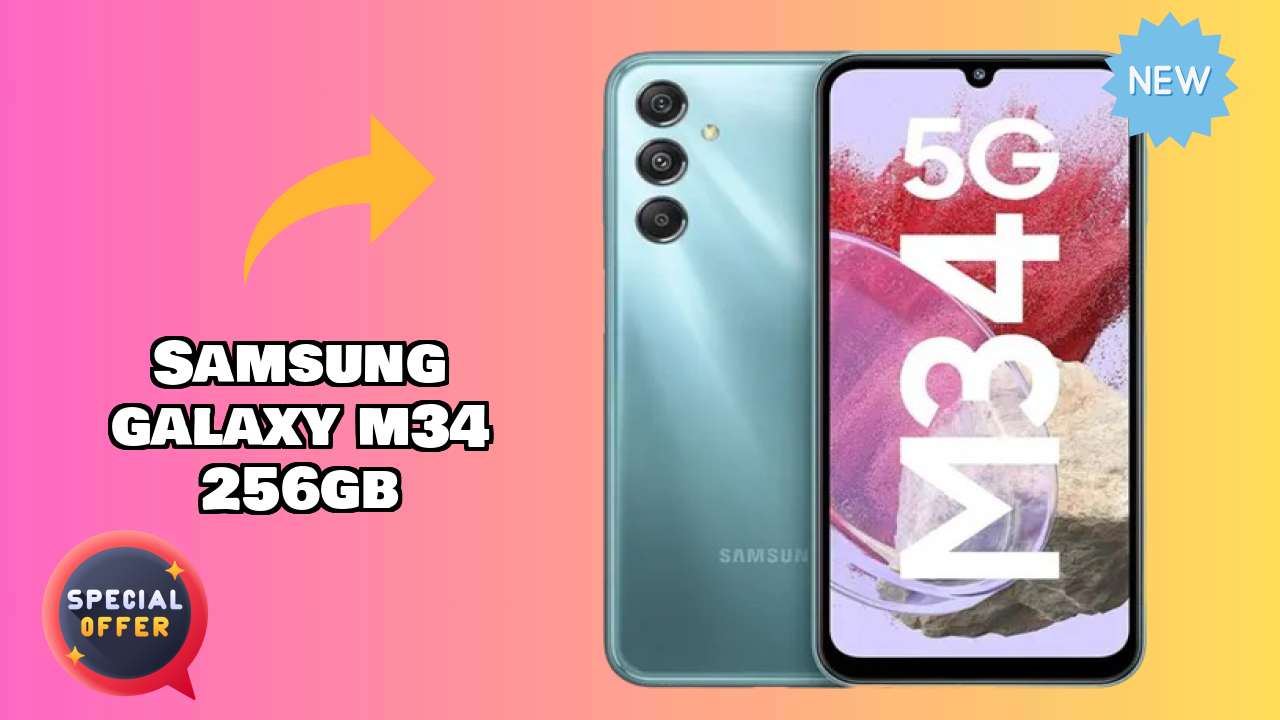 Samsung Galaxy M34 256GB 2026 Camera, Battery & Display Breakdown
