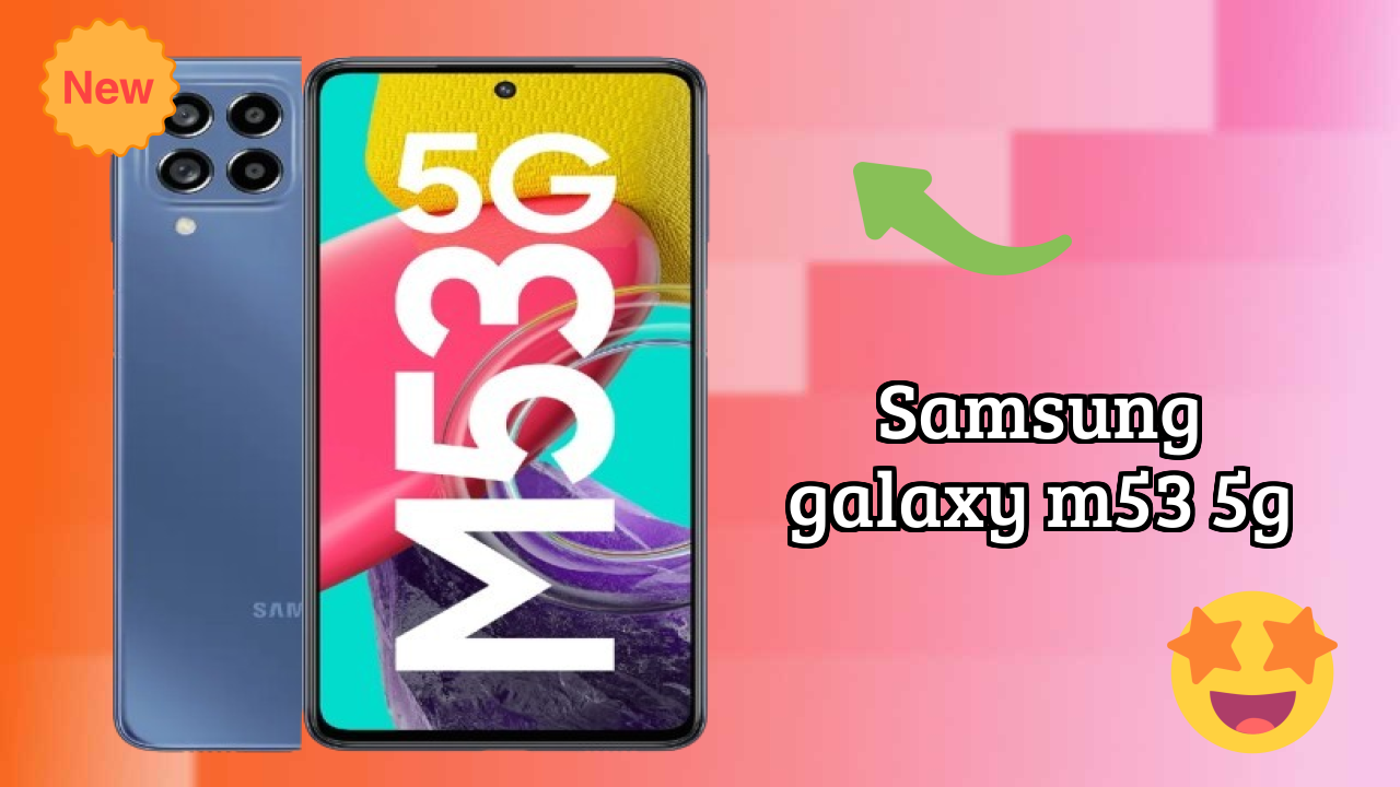 Samsung Galaxy M53 5G at ₹20,999 - Best Phone in This Range?