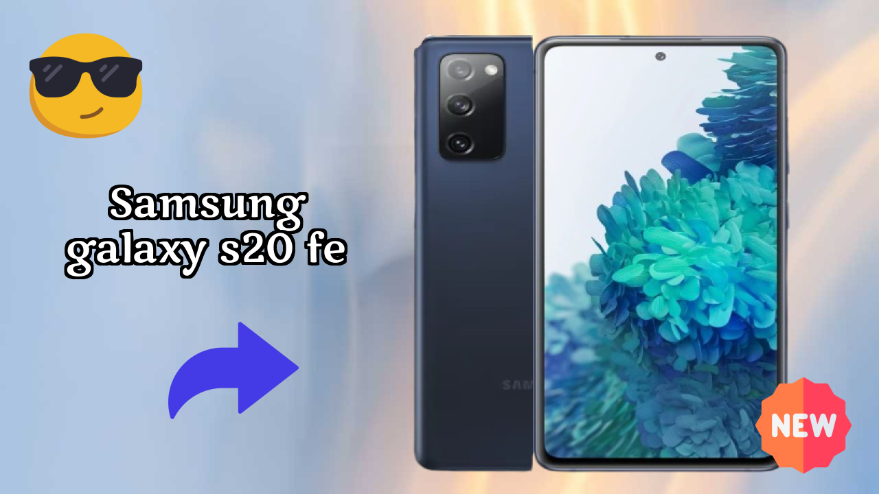 Samsung Galaxy S20 FE Display Technology: Super AMOLED Quality