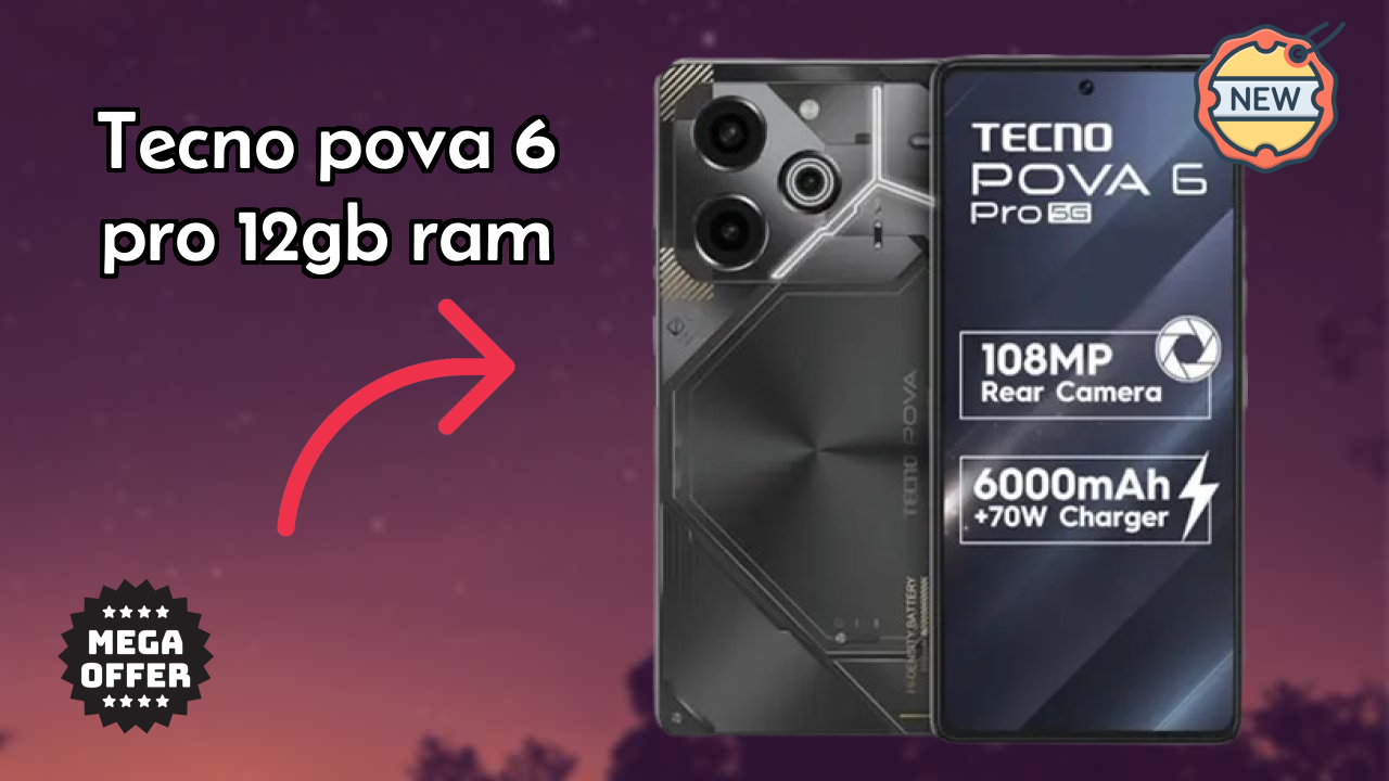 Tecno Pova 6 Pro 12GB RAM 2026 – Best Budget Choice?
