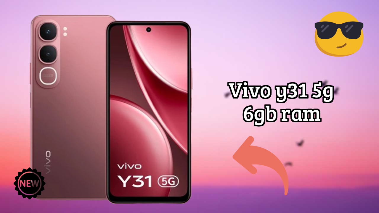 Vivo Y31 5G 6GB RAM 2026 Best Features Explained
