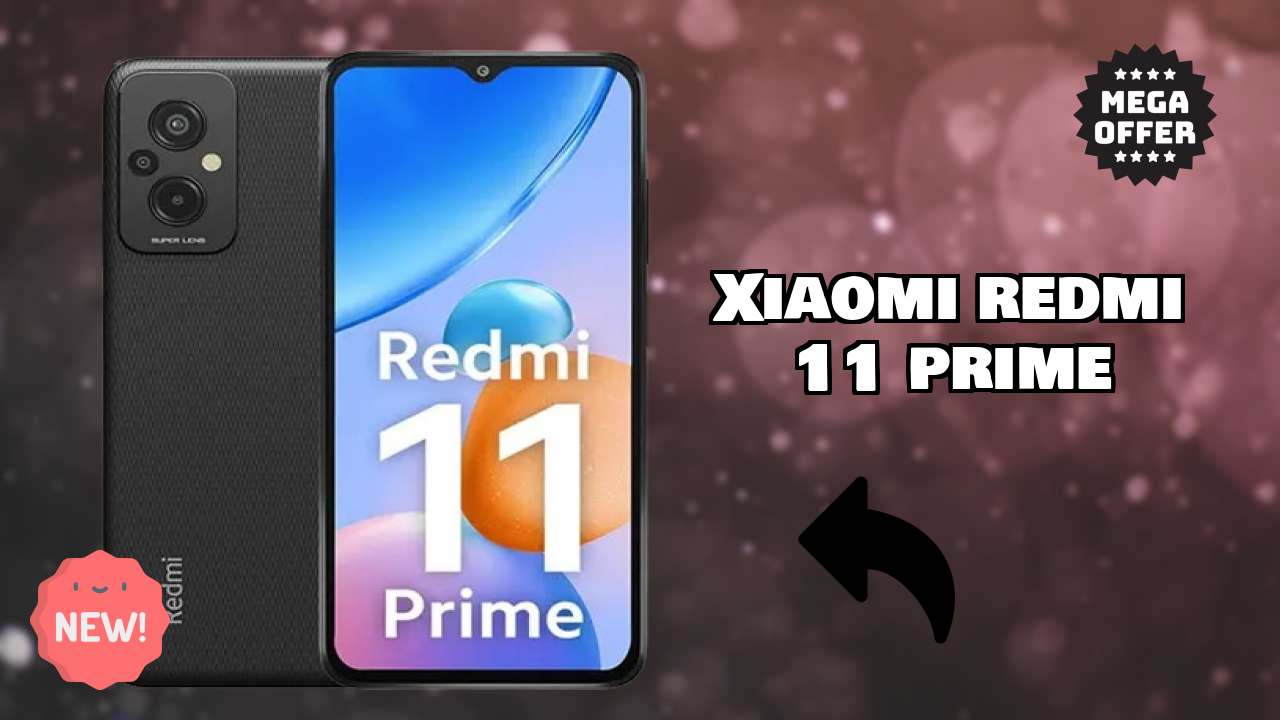Xiaomi Redmi 11 Prime 2026 User Review Summary – Best Pick?
