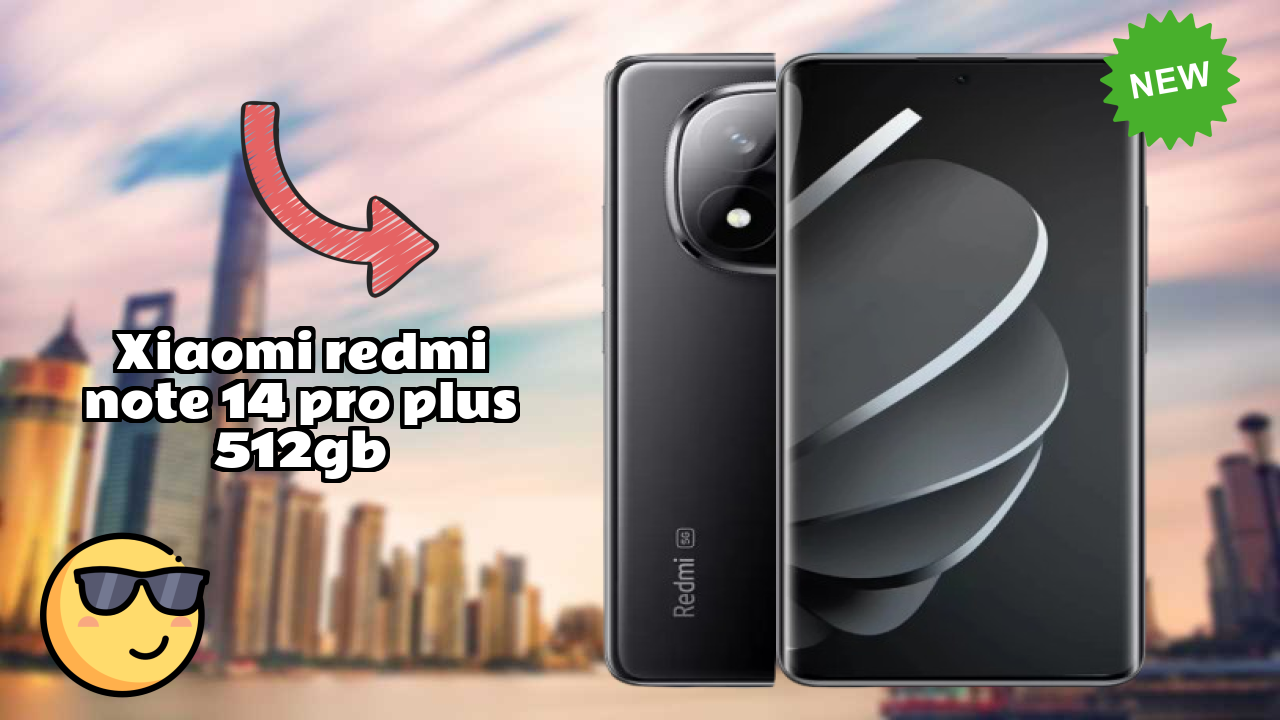Xiaomi Redmi Note 14 Pro Plus 512GB at ₹31,000 - Complete Buying Guide